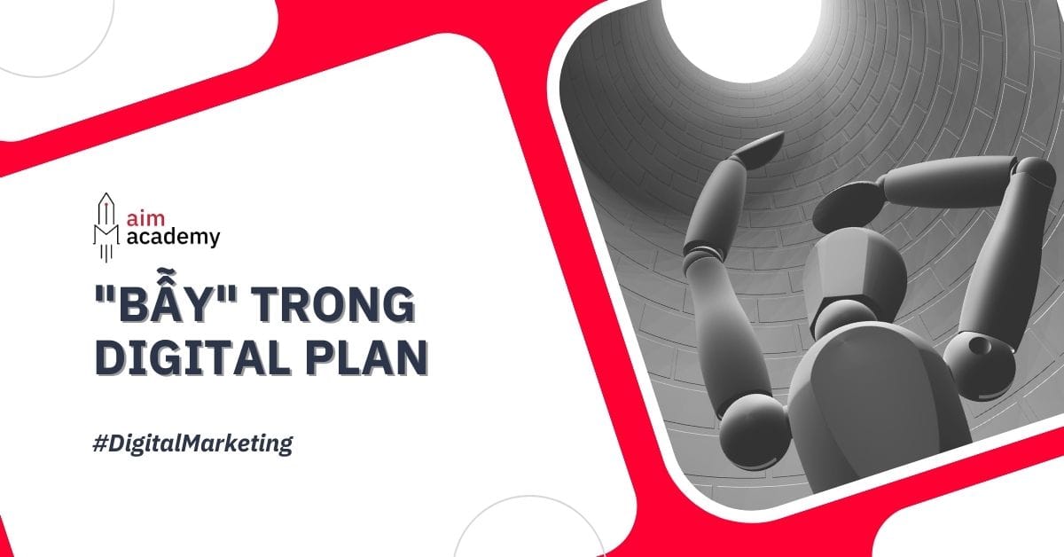 3 ‘bẫy' thường gặp khi lên deployment plan digital