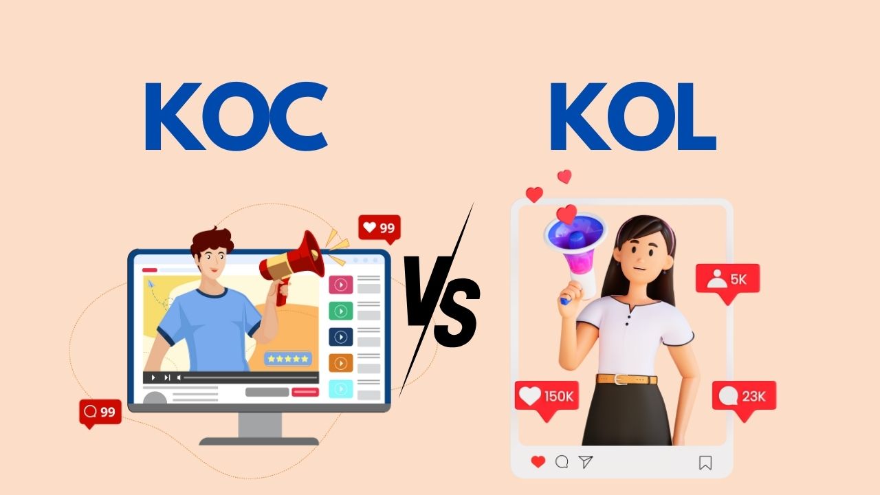 Sự khác biệt giữa KOL và KOC là gì