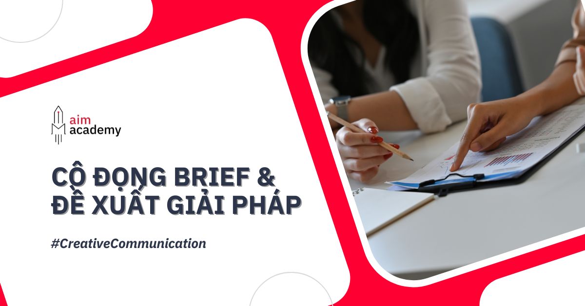 Xác Lập Mục Tiêu Trong Strategic Communication Planning (Phần 2): Cách Thức Cô Đọng Brief