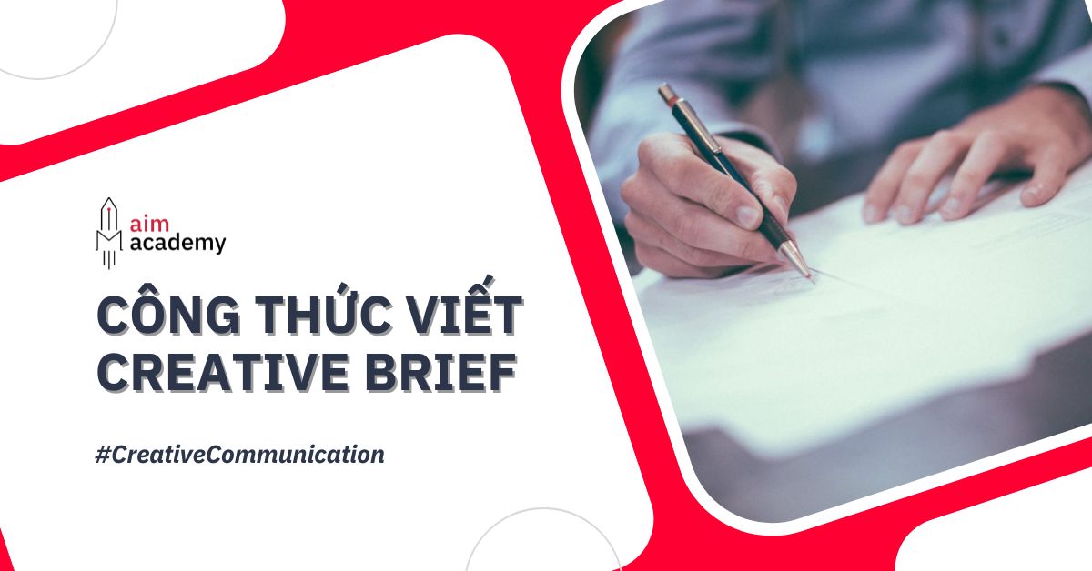 Công thức viết creative brief hiệu quả cho Planner