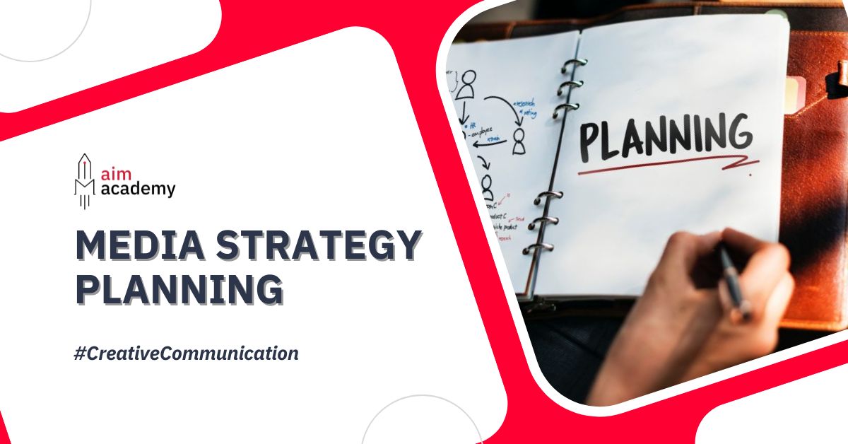 Media Strategy Planning: Hoạch Định Chiến Lược Kênh Truyền Thông