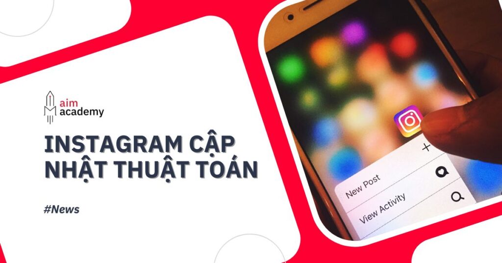 Instagram Cập Nhật Thuật Toán: Ưu Tiên Phân Phối Creators Mới, “Views” Quan Trọng Hơn Followers Và “Bóp Reach” Các Bài Repost