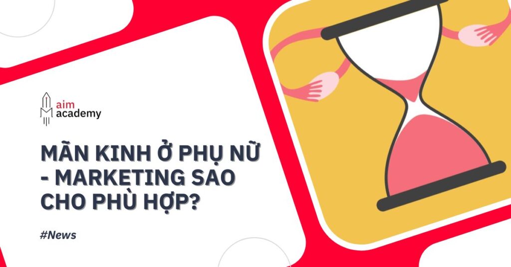 Thời Kỳ Mãn Kinh Ở Phụ Nữ: Tuân Thủ Ranh Giới Để Đảm Bảo Đạo Đức Trong Marketing