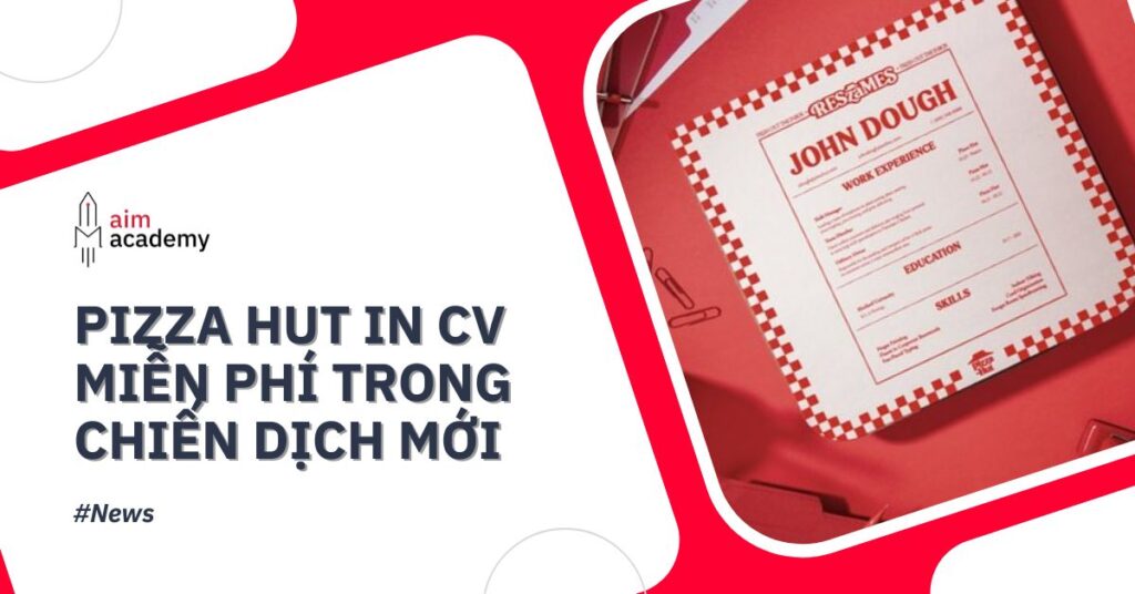 Pizza Hut Trong Chiến Dịch Mới: Giao Pizza Kèm CV Miễn Phí Đến Nhà Tuyển Dụng Tại Mỹ