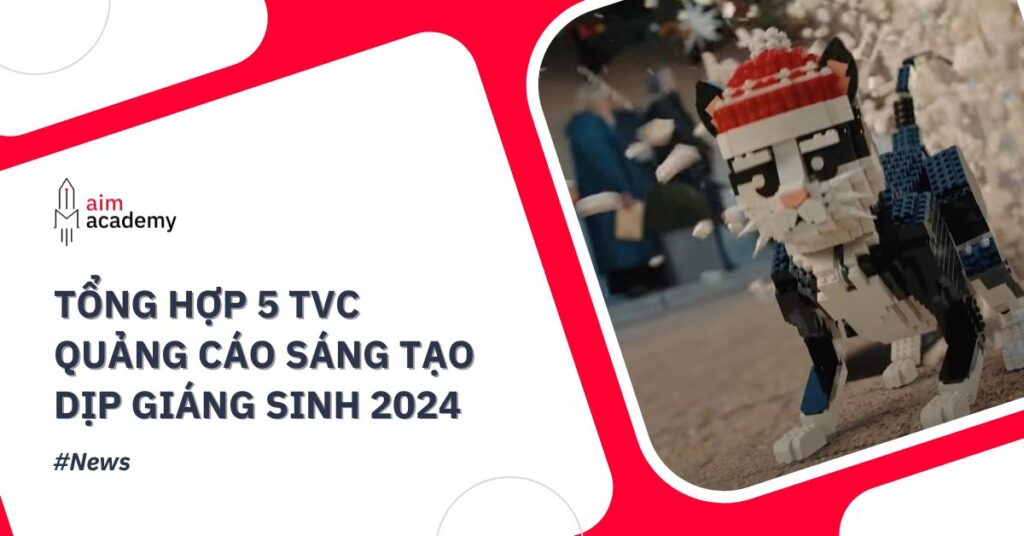 Tổng hợp 5 TVC quảng cáo sáng tạo dịp Giáng sinh 2024