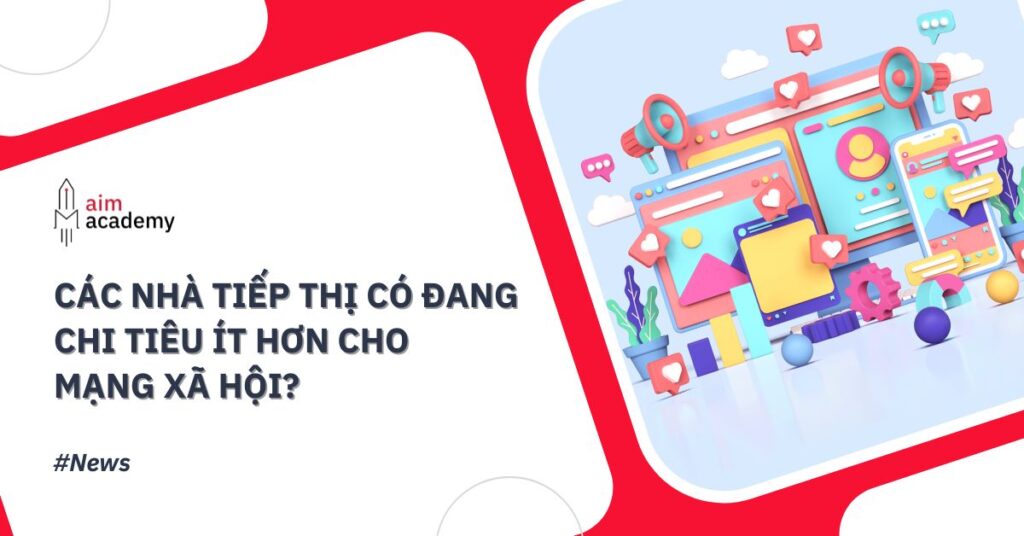 Các Nhà Tiếp Thị Có Đang Chi Tiêu Ít Hơn Cho Mạng Xã Hội?