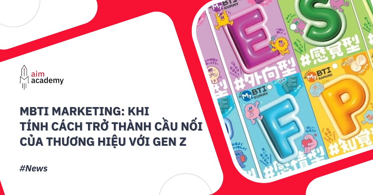 45735-601-Post-Thumb-mbti-marketing-khi-tinh-cach-tro-thanh-cau-noi-cua-thuong-hieu-voi-gen-z