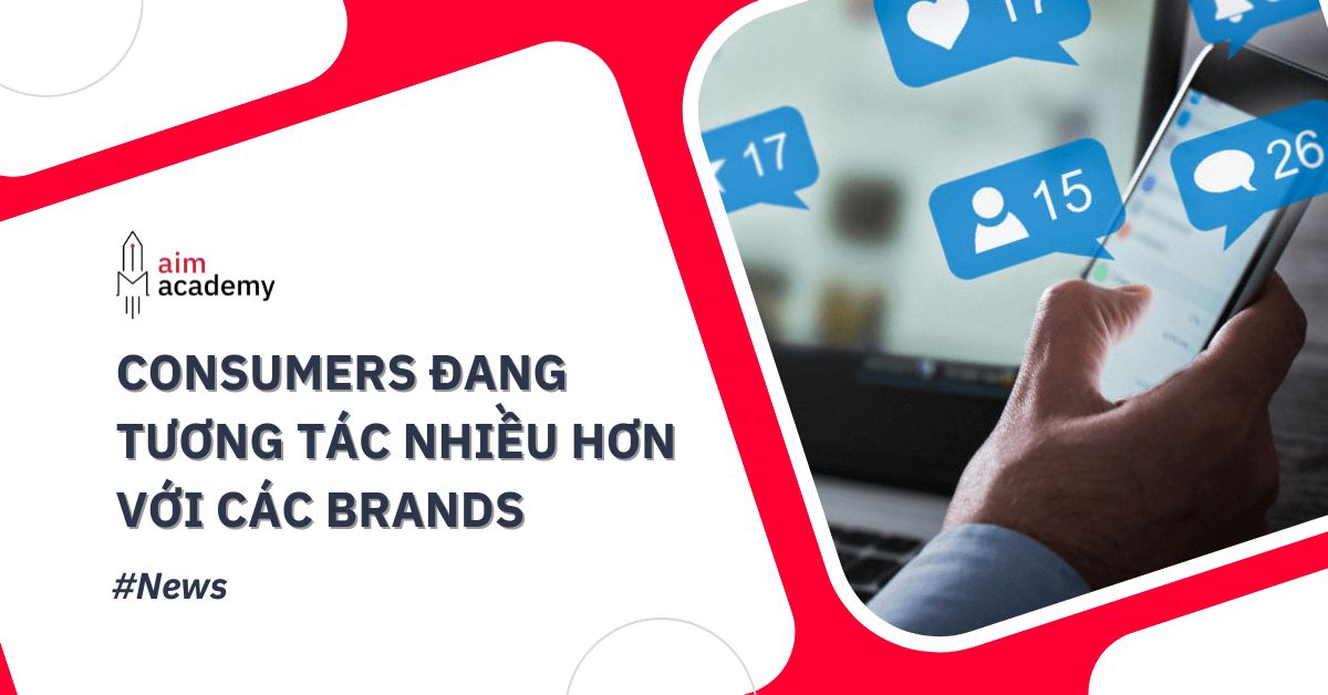 Thumb-Post-Consumers-Dang-Tuong-Tac-Nhieu-Hon-Voi-Cac-Brands